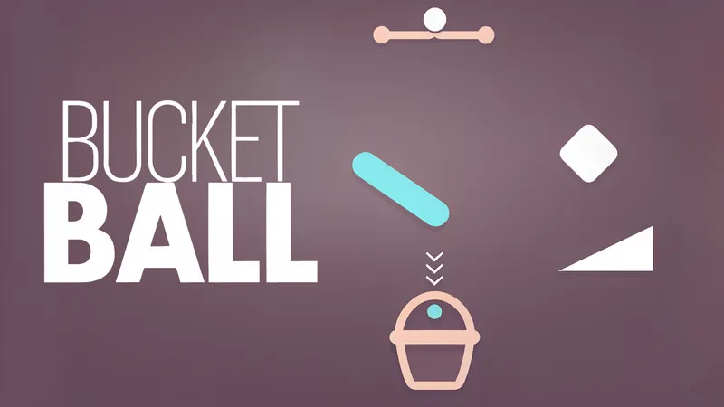 Bucket Ball